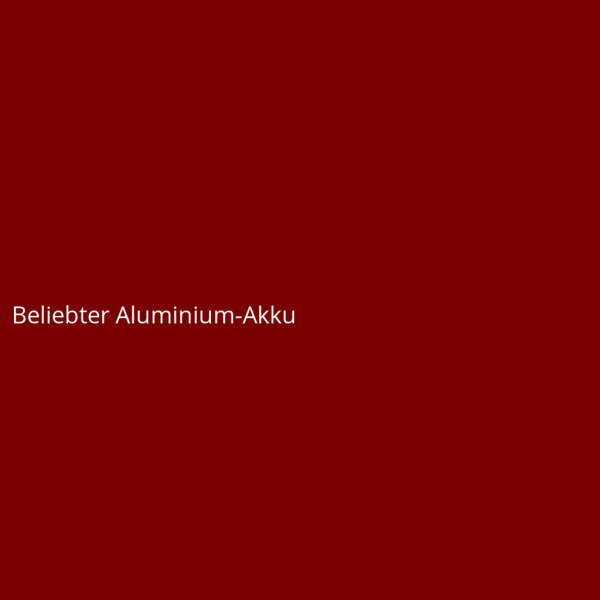 Beliebter Aluminium-Akku