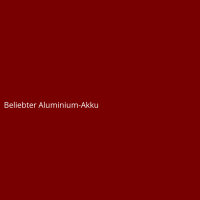 Beliebter Aluminium-Akku