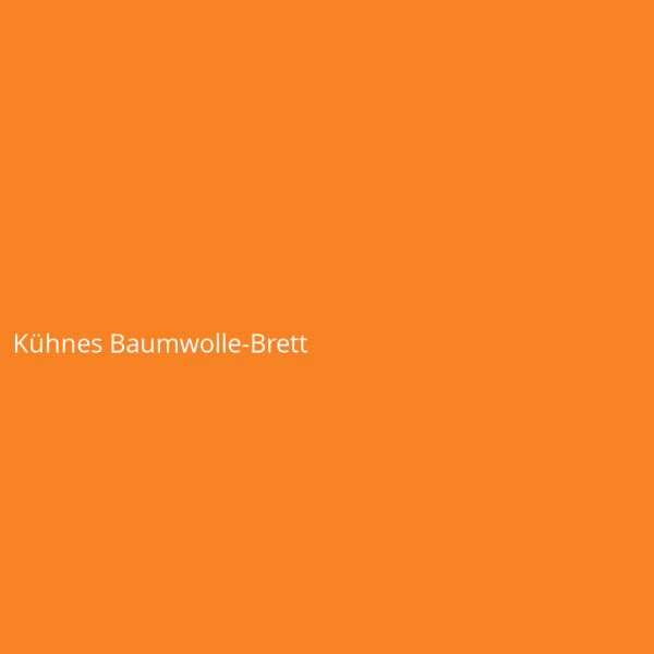 K&uuml;hnes Baumwolle-Brett