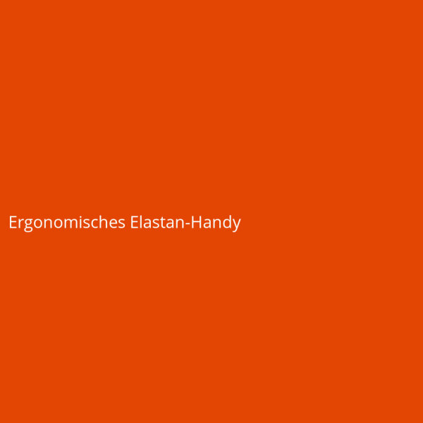 Ergonomisches Elastan-Handy