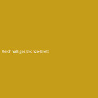 Reichhaltiges Bronze-Brett